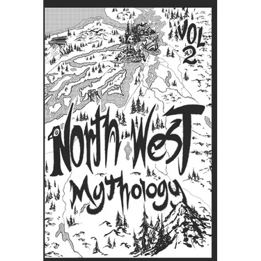 North West Mythology Volume 2