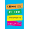 Choosing Cheer: Experiencing the Joy of Jesus in the Everyday and Unimaginable
