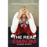 The Real Eminem: Revelations of an American Original