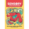 Sensory: Life on the Spectrum: An Autistic Comics Anthology