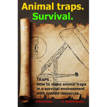 TRAPS . How to make animal traps in a survival environment with limited resources.