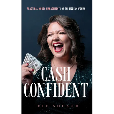 Cash Confident: Practical Money Management for the Modern Woman