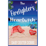 The Firefighter's Heartwish