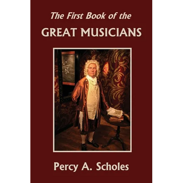 The First Book of the Great Musicians (Yesterday's Classics)