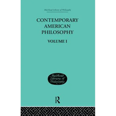 Contemporary American Philosophy: Personal Statements Volume I