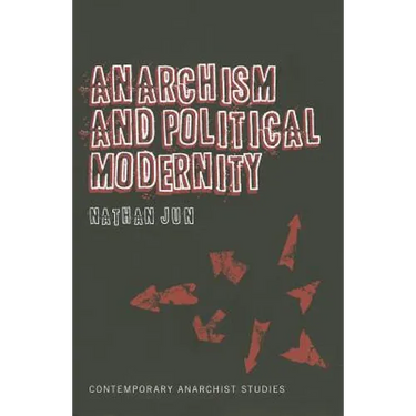 Anarchism and Political Modernity