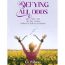 Defying All Odds: Life After Trauma Wellness & Selfcare Enchridion