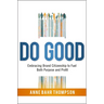 Do Good: Embracing Brand Citizenship to Fuel Both Purpose and Profit