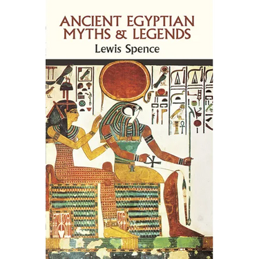Ancient Egyptian Myths and Legends