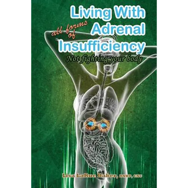 Living with All Forms of Adrenal Insufficiency: Not Fighting Your Body