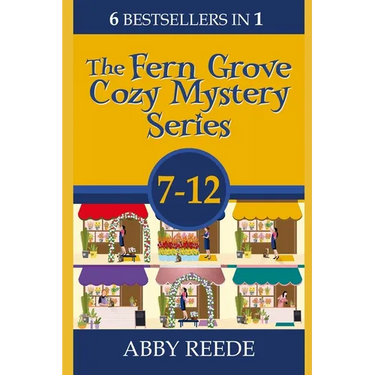 The Fern Grove Cozy Mystery Series; Books 7-12