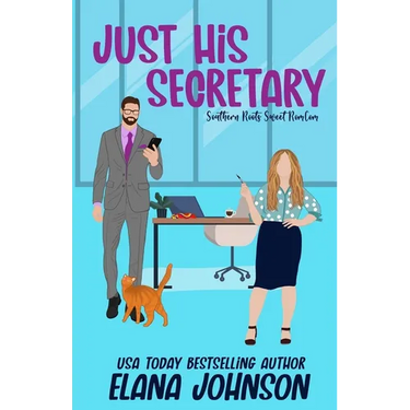 Just His Secretary: A Sweet Romantic Comedy