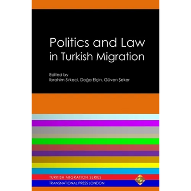 Politics and Law in Turkish Migration