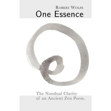 One Essence: The Nondual Clarity of an Ancient Zen Poem