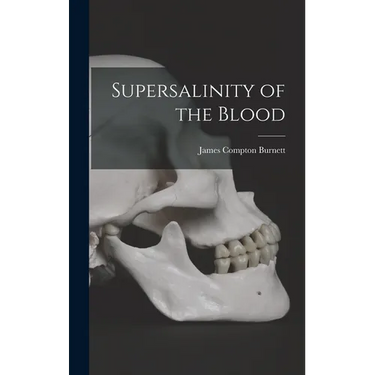 Supersalinity of the Blood