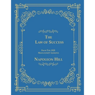The Law of Success From The 1925 Manuscript Lessons