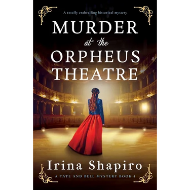 Murder at the Orpheus Theatre: A Totally Enthralling Historical Mystery