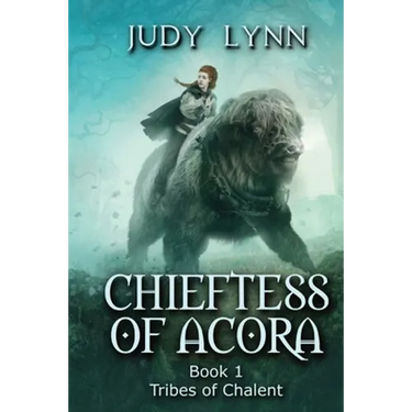 Chieftess of Acora: Tribes of Chalent Book 1