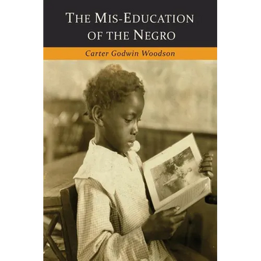 The Mis-Education of the Negro