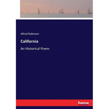 California: An Historical Poem