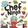 Chef Ninja: A Children's Book in Rhyme About Overcoming Obstacles