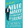 Never Marry Your Brother's Best Friend