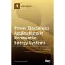 Power Electronics Applications in Renewable Energy Systems