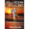 Where Ocean Meets the Sky: Meditation through Mahamantra