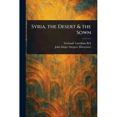 Syria, the Desert & the Sown