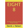 Eight 8: This Book Holds the Infinite Power of Eight