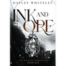 Ink and Ore: The Kerafin Chronicles, Book One