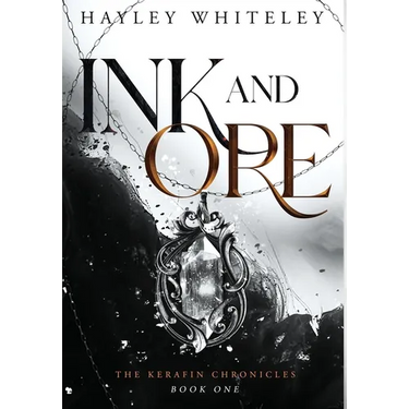 Ink and Ore: The Kerafin Chronicles, Book One