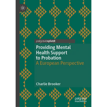 Providing Mental Health Support to Probation: A European Perspective