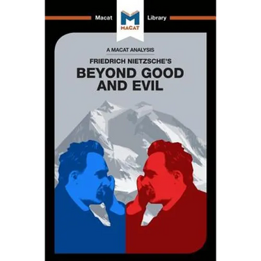 An Analysis of Friedrich Nietzsche's Beyond Good and Evil