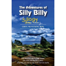 The Adventures of Silly Billy: Sillogy: Volume 1.