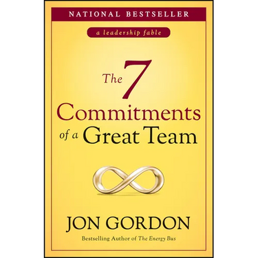 The 7 Commitments of a Great Team