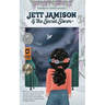 Jett Jamison and the Secret Storm: A Fierce and Tender Survival Story
