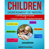 Children - Assessment of Needs: A Guide for Parents of Children with Developmental Challenges: A self-help guide for parents & valuable resource for o