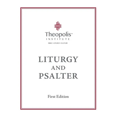 Theopolis Liturgy and Psalter
