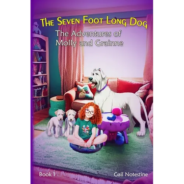 The Seven Foot Long Dog: A Molly and Grainne Story (Book 1)