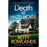 Death at Hazel House: An utterly addictive cozy murder mystery