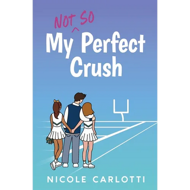 My Not So Perfect Crush