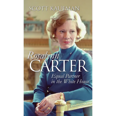 Rosalynn Carter: Equal Partner in the White House