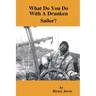 What Do You Do with a Drunken Sailor?