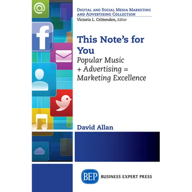 This Note's For You: Popular Music + Advertising = Marketing Excellence