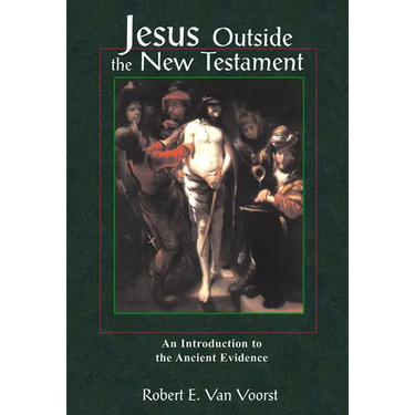 Jesus Outside the New Testament: An Introduction to the Ancient Evidence