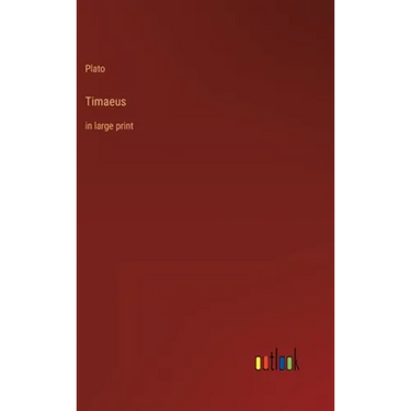 Timaeus: in large print