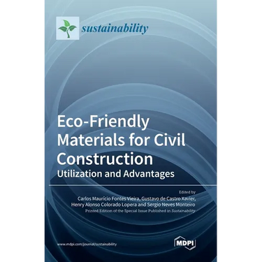 Eco-Friendly Materials for Civil Construction: Utilization and Advantages