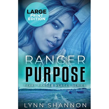 Ranger Purpose: A Small-town Christian Romantic Suspense (Large Print)