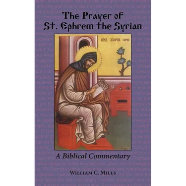 The Prayer of St. Ephrem the Syrian